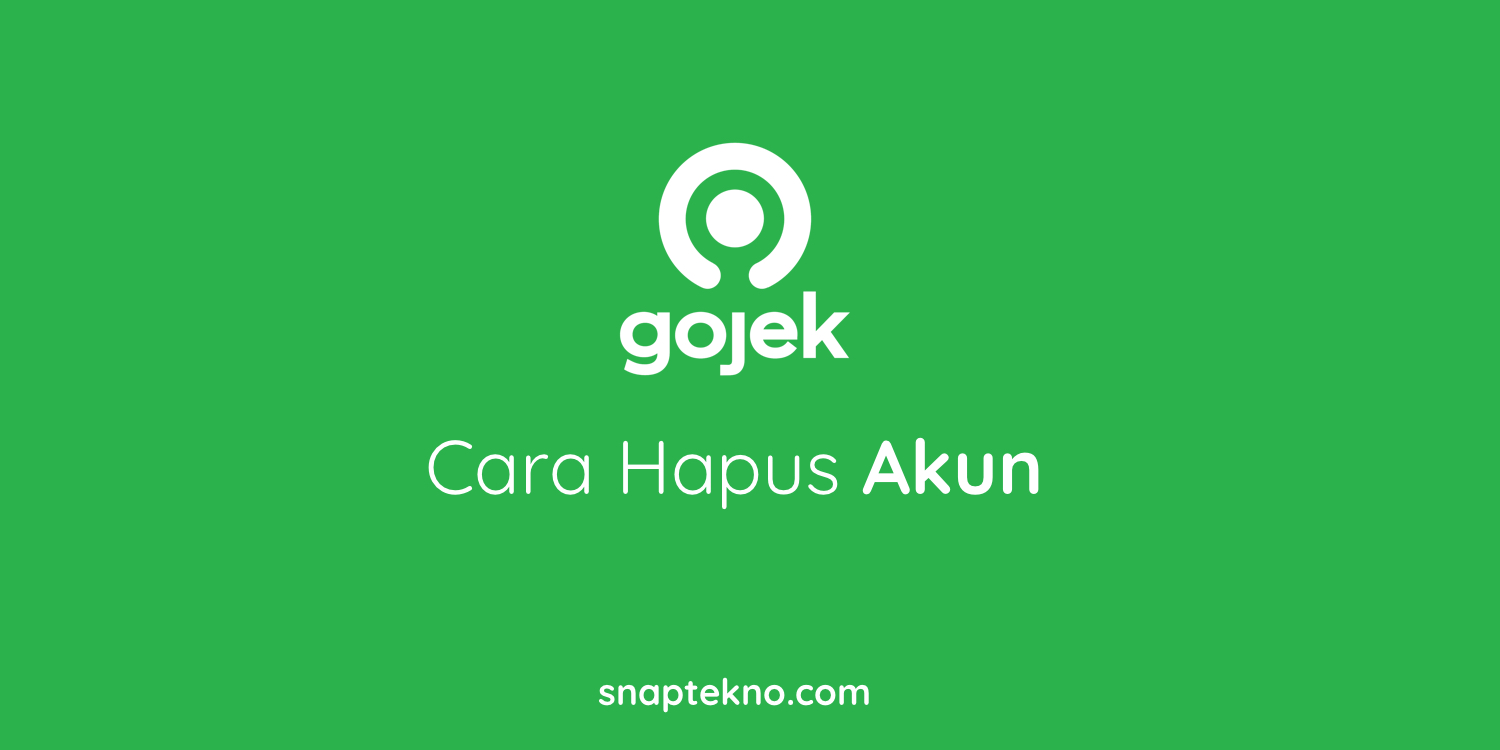 4 Cara Mudah Menghapus Akun Dan History Gojek Di Android Dan Iphone