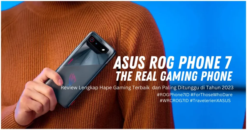 ASUS ROG Phone 7 The Real Gaming Phone